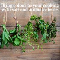 Bring colour to your cooking with salt and aromatic herbs