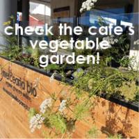 check the cafe's vegetable garden!