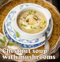 Chestnut soup with mushrooms